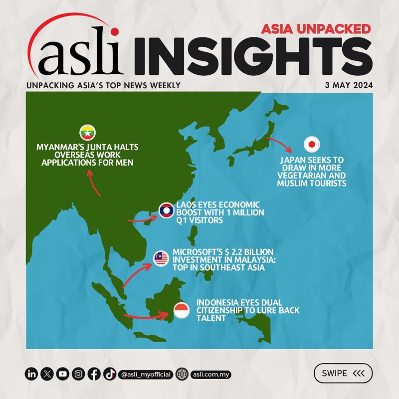 ASLI INSIGHTS: Asia Unpacked

ASLI is back with more ASLI INSIGHTS: Asia Unpacked!

Stay tuned for more top news in Asia handpicked by ASLI and for our curated weekly roundup! 

This week’s Asia top news:

1) Microsoft’s $ 2.2 Billion Investment In Malaysia: Top In Southeast Asia - 
-https://asia.nikkei.com/Business/Technology/Microsoft-announces-2.2bn-cloud-and-AI-investment-in-Malaysia

-https://www.aljazeera.com/economy/2024/5/2/microsoft-announces-2-2bn-ai-cloud-investment-in-malaysia

-https://www.malaymail.com/news/money/2024/05/02/microsoft-announces-us22b-ai-cloud-investment-in-malaysia/132037 

2) Laos Eyes Economic Boost with 1 Million Q1 Visitors - 
-https://www.thestar.com.my/aseanplus/aseanplus-news/2024/05/02/vietnam-second-after-thailand-in-tourists-to-laos-in-q1 

-https://vietnamnews.vn/life-style/1654866/viet-nam-ranks-second-in-number-of-tourists-to-laos-in-q1.html 

-https://www.nationthailand.com/news/tourism/40037705

3) Japan seeks to draw in more vegetarian and Muslim tourists - 
-https://thestar.com.my/aseanplus/aseanplus-news/2024/05/02/japan-aims-to-attract-more-vegetarian-muslim-visitors 

-https://www.bernama.com/en/world/news.php?id=2293477#:~:text=TOKYO%2C%20May%202%20 

-https://jen.jiji.com/jc/i?g=eco&k=2024050100905

4) Myanmar’s Junta halts overseas work applications for men-
-https://www.channelnewsasia.com/asia/myanmar-junta-bans-men-applying-work-abroad-4310416 

-https://www.nst.com.my/world/world/2024/05/1045780/myanmar-junta-bans-men-applying-work-abroad

5) Indonesia Eyes Dual Citizenship to Lure Back Talent-
-https://www.reuters.com/world/asia-pacific/indonesia-may-offer-dual-citizenship-attract-overseas-workers-minister-says-2024-04-30/ 

-https://www.straitstimes.com/asia/se-asia/indonesia-may-offer-dual-citizenship-to-attract-overseas-workers-minister-says 

-https://www.bloomberg.com/news/articles/2024-04-30/indonesia-plans-to-offer-dual-citizenship-to-halt-brain-drain

Follow us for Asia’s weekly highlights: https://linktr.ee/asli_myofficial 

#ASLI #EmpoweringLeaders #AdvancingSocieties #Asia #News #Malaysia #Laos #Japan #Myanmar #Indonesia